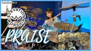 Praise  Elevation Worship  Drum cover by KALONICA NICX [upl. by Nnaihs]