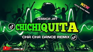 CHICHIQUITA   Jessica Jay  CHA CHA REMIX 2024 KEYCZ MUSIC [upl. by Alram]