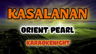 KARAOKE  KASALANAN  ORIENT PEARL VIDEOKE [upl. by Ehsrop]