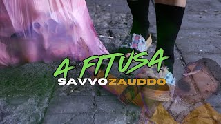 Savvo Zauddo  A Fitusa  Video Ufficiale 2024 [upl. by Ahsenot]