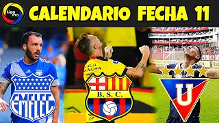 CALENDARIO FECHA 11 LIGA PRO 2022  CAMPEONATO ECUATORIANO 2022 [upl. by Ashby]