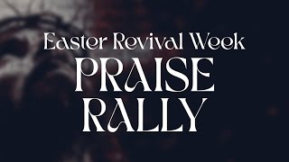 PRAISE RALLY [upl. by Asyral]