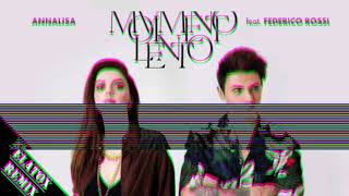 Annalisa ft Federico Rossi  Movimento Lento ELATOX Remix [upl. by Bertila]