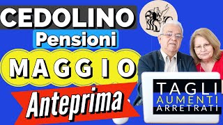 PENSIONI 🔎 ANTICIPAZIONI CEDOLINO MAGGIO 👉 TRATTENUTE AUMENTI amp ARRETRATI‼️ Ecco cosa conterrà [upl. by Kuehnel]