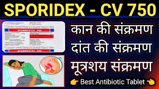 Sporidex  CV 750mg Tablet  Best Antibiotic Tablet  Cefalexin 750  Clavulanic Acid 125mg [upl. by Schlenger]