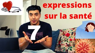 7 expressions françaises sur la santé Cours de français 💗 [upl. by Faxun335]