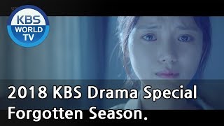 Forgotten Season  잊혀진 계절 2018 KBS Drama SpecialENG20181026 [upl. by Ekal]