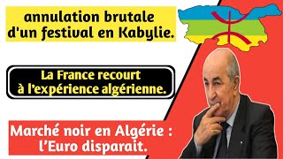 annulation brutale dun célèbre festival en Kabyliela France recourt à lexpérience algérienne [upl. by Niltak]