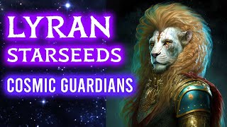 Lyran Starseeds Anuhazi The Cosmic Guardians of Humanity [upl. by Elohcan398]