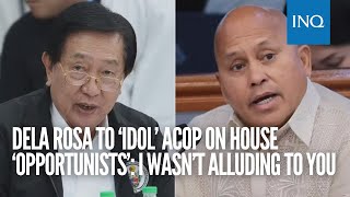 Dela Rosa to ‘idol’ Acop on House ‘opportunists’ I wasn’t alluding to you [upl. by Diannne]