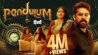 Pendulum पेंडुलम 2024 हिंदी  New Release Superhit South Sci Fi Time Travel Hindi Dubbed Movie [upl. by Ellenohs]