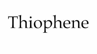 How to Pronounce Thiophene [upl. by Ahsyas]