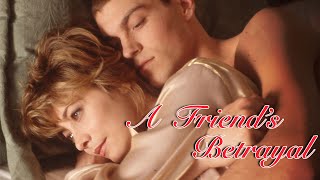 A Friends Betrayal  FULL MOVIE  Romance Crime Thriller [upl. by Reahard]