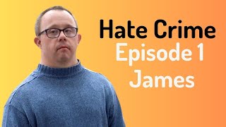 Disability Hate Crime Speak up Report it  James Story Victim [upl. by Ylecara]