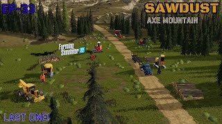 SAWDUST Ep 33 Getting Everything Cleaned Up Last Episode of FS22 Timelapse Forestry [upl. by Enyal]