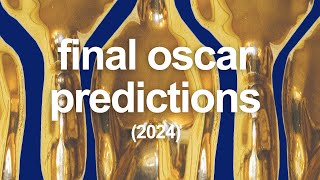 My Final Oscar Predictions 2024 [upl. by Bresee]