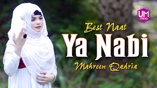 Ya Nabi Ya Nabi By Mahreen Qadria [upl. by Enitram]