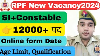 RPF New Vacancy 2024 RPF SI New Vacancy 2024 Notification UpdateRPF New Vacancy online form Date [upl. by Atlas547]