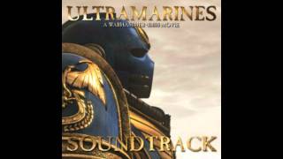 Ultramarines Soundtrack  Track 16  Courage and Honor [upl. by Ragse]