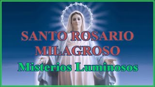 Santo Rosario Milagroso  Jueves  Misterios Luminosos [upl. by Pyne]