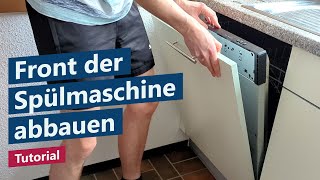 Frontblende der Geschirrspülmaschine abbauen – Tutorial Anleitung [upl. by Aehs]