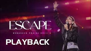 ESCAPE playback Renascer praise 1 TOM abaixo [upl. by Asilet586]