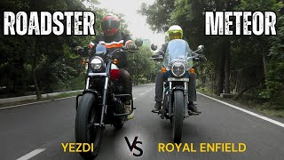 Royal Enfield Meteor 350 vs Yezdi Roadster  Whats your pick [upl. by Cenac]