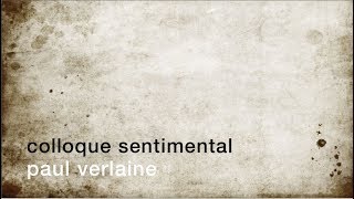 La minute de poésie  Colloque sentimental Paul Verlaine [upl. by Hgiel]