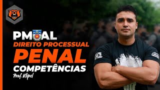 Concurso PM AL  Aprenda TUDO sobre Competências  Direito Processual Penal [upl. by Noell453]