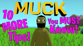 10 More MUCK Tips You NEED to Know to Survive Longer [upl. by Mortensen340]