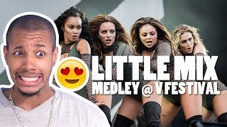 LITTLE MIX  MEDLEY  V FESTIVAL REACTION [upl. by Montana346]