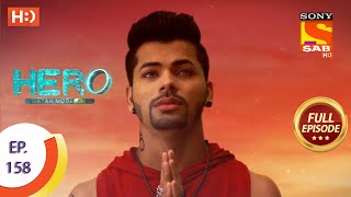 Hero  Gayab Mode On  Ep 158  Full Episode  19th July 2021 [upl. by Eelhsa]