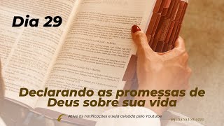 Dia 29  Declare as promessas de Deus sobre sua vida [upl. by Nodababus585]