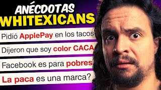 ANÉCDOTAS WHITEXICAN [upl. by Yuzik]