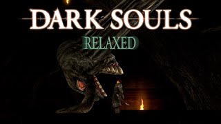 quotBoss I See No Bossquot  Dark Souls Relaxed Ep12 [upl. by Ojimmas]