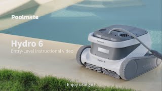 Hydro 6 entry tutorial  Poolmate Pool Cleaning Robot [upl. by Adolfo]