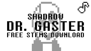 Dr Gaster Undertale Song  FREE STEMS  Shadrow [upl. by Annod]