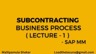 Subcontracting  SAP MM  Lecture 1   Overview  Configuration  Creation  by Shekar Mallipamula [upl. by Ollehto]