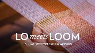 How to Join New Weft Yarn  Weaving Tutorial  Lo Meets Loom [upl. by Aihsital]