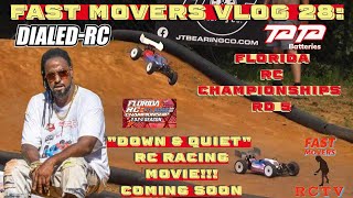 Fast Movers Vlog 28 Florida RC Championship RD 5 quotDown amp Quietquot The Movie Coming Soon [upl. by Hsan]