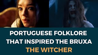 Portuguese Folklore that inspired the Bruxa  The Witcher [upl. by Dnaleel]