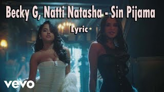 Becky G Natti Natasha  Sin Pijama LYRICVIDEO [upl. by Aldous256]