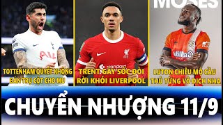 CHUYỂN NHƯỢNG 119  TOTTENHAM KHÔNG BÁN ROMERO CHO MU TRENT ĐÒI RỜI LIVERPOOL LUTON CÔNG BỐ MOSES [upl. by Eniad]