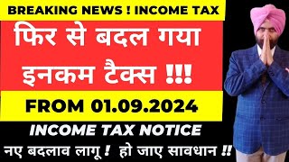 Income Tax New Changes from 1st September 2024 I ITR Filing and Income Tax Notice I CA Satbir Singh [upl. by Eigram]