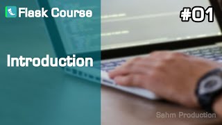 01  Introduction  Flask Course [upl. by Emma648]