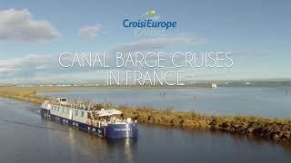 Canal Barge Cruises in France  CroisiEurope Cruises [upl. by Ytsanyd]