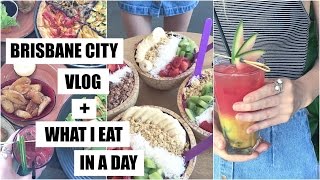 BRISBANE CITY VLOG  WHAT I EAT IN A DAY [upl. by Jeremie]