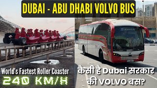 DUBAI to ABU DHABI VOLVO Bus Journey  WORLDs FASTEST ROLLER COASTER  ABU DHABI FERRARI WORLD TOUR [upl. by Ponton488]