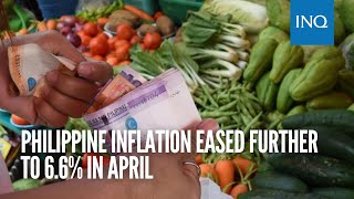 Philippine inflation eased further to 66 in April  INQToday [upl. by Lada352]