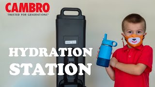 The Cambro Hydration Station [upl. by Eatnuahc44]